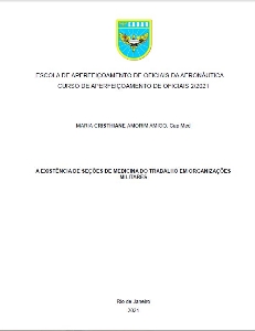 A existência de seções de medicina do trabalho em organizações militares  [recurso eletrônico]
