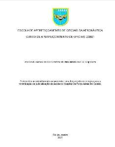 Protocolos no atendimento ao paciente [recurso eletrônico] : uma ferramenta necessária para a minimização da judicialização da saúde no Hospital de Força Aérea do Galeão