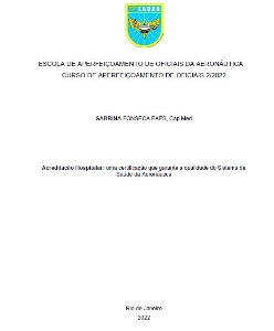 Acreditação Hospitalar [recurso eletrônico] : uma certificação que garante a qualidade do Sistema de Saúde da Aeronáutica