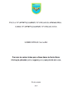 Previsão de ventos fortes para a Base Aérea de Santa Maria [recurso eletrônico] : informação primordial para a segurança e o planejamento dos voos 