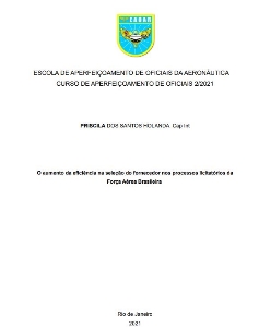 O aumento da eficiência na seleção do fornecedor nos processos licitatórios da Força Aérea Brasileira [recurso eletrônico]