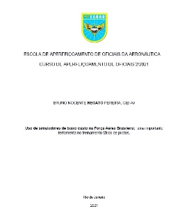 Uso de simuladores de baixo custo na Força Aérea Brasileira [recurso eletrônico] : uma importante ferramenta no treinamento tático de pilotos