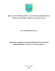Comunicação via satélite nas aeronaves EMB-190 PR (VC-2) do Grupo de Transporte Especial [recurso eletrônico] : um passo para a excelência operacional
