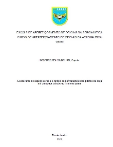 A soberania do espaço aéreo e o tempo de permanência dos pilotos de caça em Unidades Aéreas de Primeira Linha [recurso eletrônico]