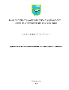 A gestão de carreira aplicada às atividades administrativas do Oficial Aviador [recurso eletrônico]