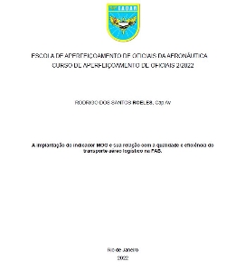 A implantação do indicador MOG e sua relação com a qualidade e eficiência do transporte aéreo logístico na FAB [recurso eletrônico]