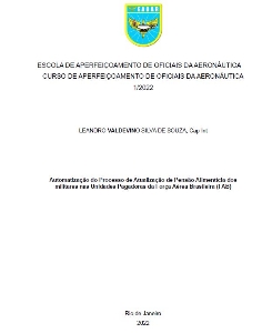Automatização do Processo de Atualização de Pensão Alimentícia dos militares nas Unidades Pagadoras da Força Aérea Brasileira (FAB) [recurso eletrônico]
