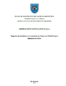 Diagnóstico da Maturidade no Gerenciamento dos Projetos do COMPREP após a implantação do GPAer [recurso eletrônico]