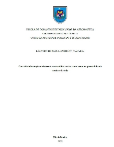 O uso da informação na internet e nas mídias sociais como arma na guerra híbrida contra o Estado [recurso eletrônico]