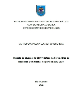 Impacto da atuação do CSIRT-Defesa na Força Aérea da República Dominicana, no período 2019-2020 [recurso eletrônico]