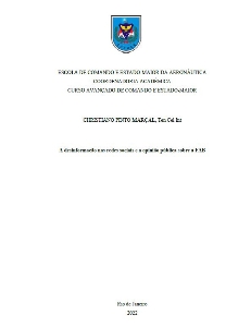 A desinformação nas redes sociais e a opinião pública sobre a FAB [recurso eletrônico]