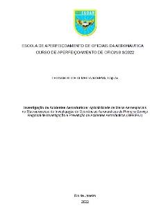 Investigação de Acidentes Aeronáuticos: [recurso eletrônico] : Aplicabilidade de Meios Aeroespaciais Aplicabilidade de Meios Aeroespaciais Regional de Investigação e Prevenção de Acidentes Aeronáuticos (SERIPA I)