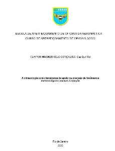 A climatologia como ferramenta de apoio na previsão de fenômenos meteorológicos nocivos à aviação [recurso eletrônico]