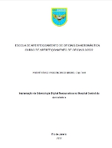Implantação da Odontologia Digital Restauradora no Hospital Central da Aeronáutica [recurso eletrônico]