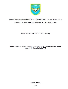 Necessidade de desenvolvimento de um ambiente comum de dados para o sistema de Engenharia da FAB [recurso eletrônico]