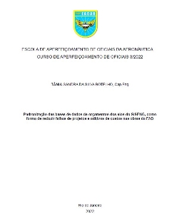 Padronização das bases de dados de orçamentos dos elos do SISENG, como forma de reduzir falhas de projetos e aditivos de custos nas obras da FAB [recurso eletrônico]