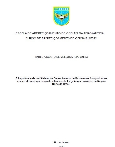 A Importância de um Sistema de Gerenciamento de Pavimentos Aeroportuários em aeródromos que sejam de interesse da Força Aérea Brasileira, na Região Norte do Brasil [recurso eletrônico]