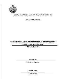 Organizações militares prestadoras de serviços no SISMA : uma necessidade 
