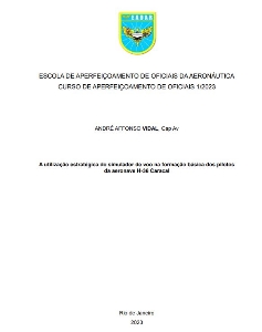A utilização estratégica do simulador de voo na formação básica dos pilotos da aeronave H 36 Caracal [recurso eletrônico]