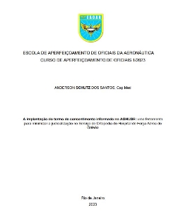 A implantação do termo de consentimento informado no AGHUSE: uma ferramenta para minimizar a judicialização no Serviço de Ortopedia do Hospital de Força Aérea do Galeão [recurso eletrônico]
