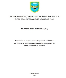 Computação em nuvem [recurso eletrônico] : uma solução para a alta confiabilidade dos Sistemas de Tecnologia da Informação e Comunicação da FAB, mesmo em um contexto de Guerra