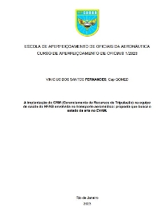A implantação do CRM (Gerenciamento de Recursos de Tripulação) na equipe de saúde do HFAG envolvida no transporte aeromédico [recurso eletrônico] : proposta que busca o estado da arte no EVAM