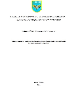 A implantação de um Plano de Capacitação em Gestão Pública aos Oficiais temporários Administradores [recurso eletrônico]