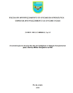 A normatização da atuação dos elos de Inteligência na Seleção Complementar para o Serviço Militar Obrigatório na FAB [recurso eletrônico]