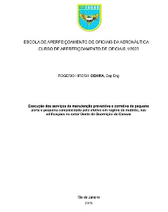 Execução dos serviços de manutenção preventiva e corretiva de pequeno porte e pequena complexidade pelo efetivo em regime de mutirão, nas edificações no setor Oeste da Guarnição de Canoas [recurso eletrônico]