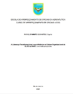A Liderança Transformacional e sua influência na Cultura Organizacional do GLOG da BASC [recurso eletrônico] : uma visão prospectiva