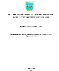 Acuidade visual de Oficiais Aviadores [recurso eletrônico] : impactos para Operacionalidade e Segurança de Voo
