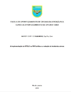 A implementação da CPDLC na FIR Curitibae a redução de incidentes aéreos [recurso eletrônico]