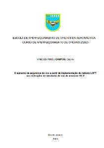 O aumento da segurança de voo a partir da implementação do método LOFT nas instruções de simulador de voo da aeronave VC-2 [recurso eletrônico]