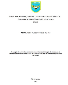 A adoção de um indicador de desempenho na otimização do processo de encaminhamento do beneficiário do FUNSA-LS à rede de saúde complementar do SISAU [recurso eletrônico]