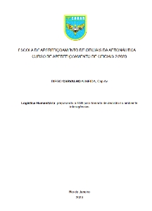 Logística Humanitária [recurso eletrônico] : Preparando a FAB Para Tomada De Decisão No Ambiente interagências