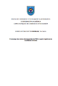 O emprego dos meios Aeroespaciais da FAB no apoio logísticos às localidades remotas  [recurso eletrônico]