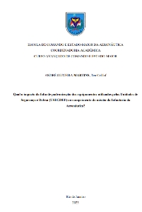 Qual o impacto da falta de padronização dos equipamentos utilizados pelas Unidades de Segurança e Defesa (USEGDEF) no cumprimento da missão da Infantaria da Aeronáutica? [recurso eletrônico] : impacto no processo de planejamento conjunto