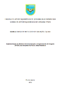 Implementação do Sistema de Comunicação e Arquivamento de Imagens (PACS) nos hospitais da Força Aérea Brasileira [recurso eletrônico]