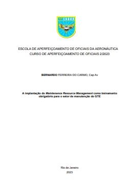 A implantação do Maintenance Resource Management como treinamento obrigatório para o setor de manutenção do GTE [recurso eletrônico]