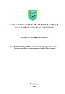 Line Operations Safety Audit: [recurso eletrônico] : Uma ferramenta da Segurança de Voo capaz de melhorar o desempenho da FAB na execução de sua Missão Síntese