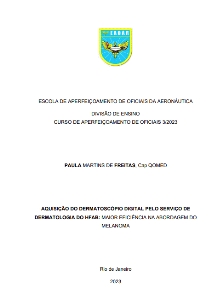 Aquisição do Dermatoscópio Digital Pelo Serviço de Dermatologia do HFAB [recurso eletrônico] : Maior Eficiência na Abordagem do Melanoma