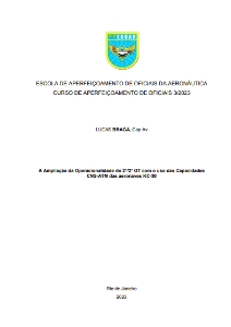A Ampliação da Operacionalidade do 2°/2° GT com o uso das Capacidades CNS-ATM das aeronaves KC-30 [recurso eletrônico]