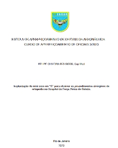 Implantação do mini arco em "C" para otimizar os procedimentos cirúrgicos da ortopedia no Hospital de Força Aérea do Galeão [recurso eletrônico]
