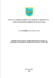Aplicação dos conceitos de Lean Manufacturing para a melhoria do desempenho do Esquadrão de Manutenção da aeronave T-27M da AFA [recurso eletrônico]