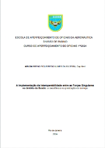 A implementação da interoperabilidade entre as Forças Singulares no âmbito da Saúde: a excelência na prestação de serviço [recurso eletrônico]