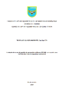 A criação do curso de gestão de aeroportos militares (CGAM) [recurso eletrônico] : um requisito para melhoria dos níveis de segurança operacional