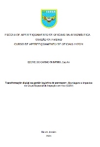 Transformação digital na gestão logística de aeronaves [recurso eletrônico] : Abordagens e impactos no Grupo Especial de Inspeção em Voo (GEIV)