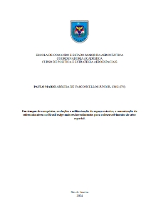 Em tempos de conquistas, evoluções e militarização do espaço exterior, a manutenção da soberania aérea no Brasil exige maiores investimentos para o desenvolvimento do setor espacial. [recurso eletrônico]