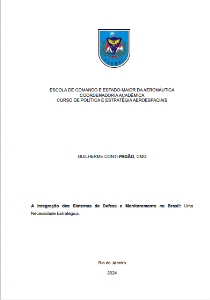 A Integração dos Sistemas de Defesa e Monitoramento no Brasil: [recurso eletrônico] : Uma Necessidade Estratégica.